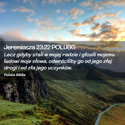 Picture 02 - Jeremiasza 23:22 POLUBG - Lecz gdyby stali w mojej radzie i głosili mojemu - Bible Verse Picture