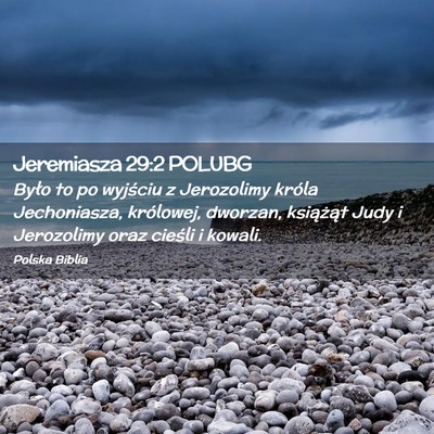 Picture 02 - Jeremiasza 29:2 POLUBG - Było to po wyjściu z Jerozolimy króla - Bible Verse Picture