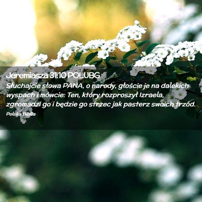 Picture 02 - Jeremiasza 31:10 POLUBG - Słuchajcie słowa PANA, o narody, głoście je - Bible Verse Picture