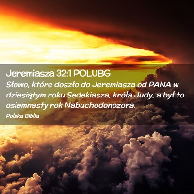 Picture 02 - Jeremiasza 32:1 POLUBG - Słowo, które doszło do Jeremiasza od PANA w - Bible Verse Picture