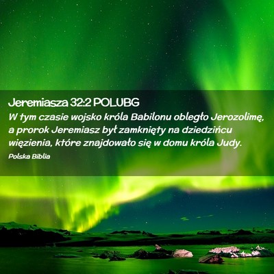 Picture 02 - Jeremiasza 32:2 POLUBG - W tym czasie wojsko króla Babilonu obległo - Bible Verse Picture