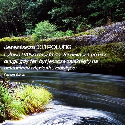 Picture 02 - Jeremiasza 33:1 POLUBG - I słowo PANA doszło do Jeremiasza po raz drugi, - Bible Verse Picture