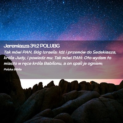 Picture 02 - Jeremiasza 34:2 POLUBG - Tak mówi PAN, Bóg Izraela: Idź i przemów do - Bible Verse Picture