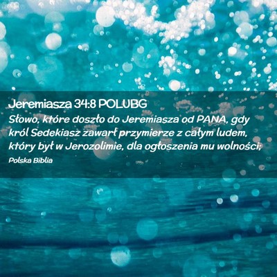 Picture 02 - Jeremiasza 34:8 POLUBG - Słowo, które doszło do Jeremiasza od PANA, gdy - Bible Verse Picture