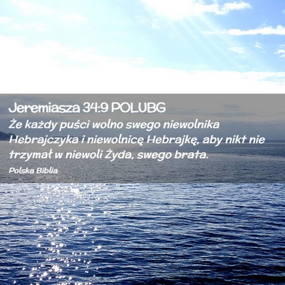 Picture 02 - Jeremiasza 34:9 POLUBG - Że każdy puści wolno swego niewolnika - Bible Verse Picture