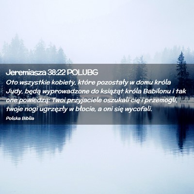 Picture 02 - Jeremiasza 38:22 POLUBG - Oto wszystkie kobiety, które pozostały w domu - Bible Verse Picture