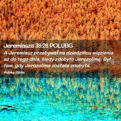 Picture 02 - Jeremiasza 38:28 POLUBG - A Jeremiasz przebywał na dziedzińcu więzienia - Bible Verse Picture