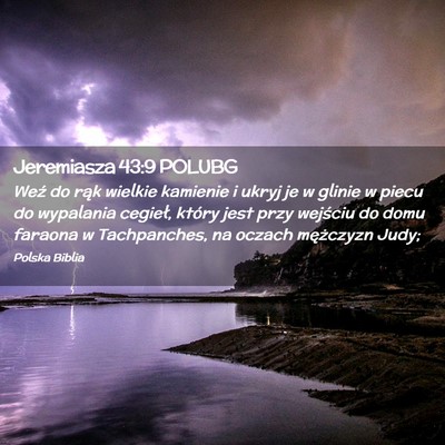 Picture 02 - Jeremiasza 43:9 POLUBG - Weź do rąk wielkie kamienie i ukryj je w glinie - Bible Verse Picture