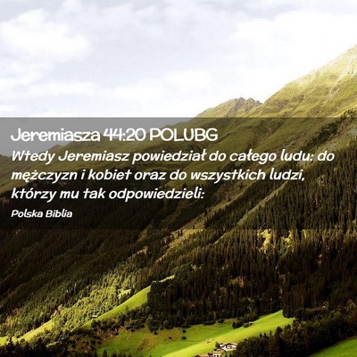 Picture 02 - Jeremiasza 44:20 POLUBG - Wtedy Jeremiasz powiedział do całego ludu: do - Bible Verse Picture