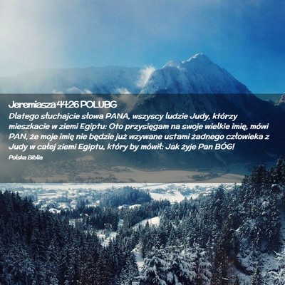 Picture 02 - Jeremiasza 44:26 POLUBG - Dlatego słuchajcie słowa PANA, wszyscy ludzie - Bible Verse Picture