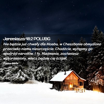 Picture 02 - Jeremiasza 48:2 POLUBG - Nie będzie już chwały dla Moabu, w Cheszbonie - Bible Verse Picture
