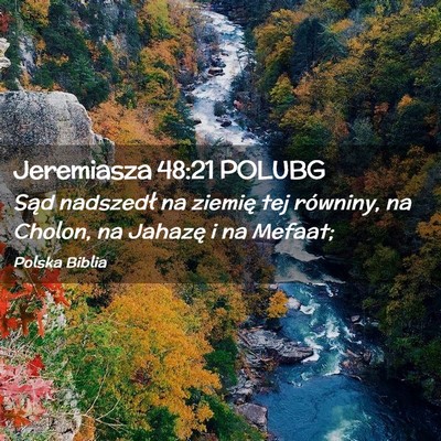 Picture 02 - Jeremiasza 48:21 POLUBG - Sąd nadszedł na ziemię tej równiny, na - Bible Verse Picture