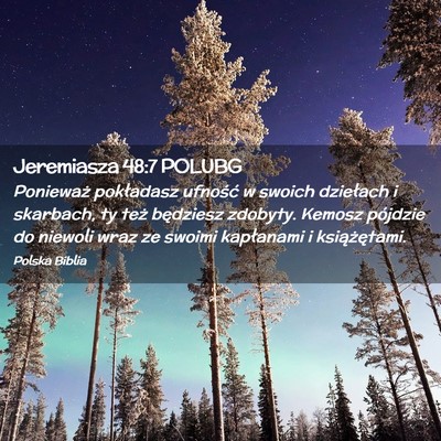 Picture 02 - Jeremiasza 48:7 POLUBG - Ponieważ pokładasz ufność w swoich dziełach - Bible Verse Picture