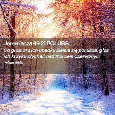 Picture 02 - Jeremiasza 49:21 POLUBG - Od grzmotu ich upadku ziemia się porusza, głos - Bible Verse Picture