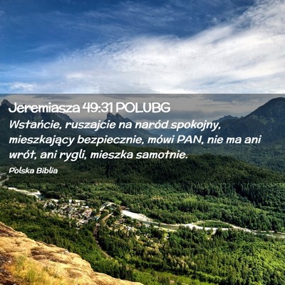 Picture 02 - Jeremiasza 49:31 POLUBG - Wstańcie, ruszajcie na naród spokojny, - Bible Verse Picture