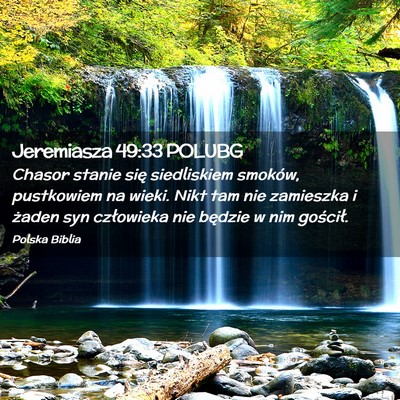 Picture 02 - Jeremiasza 49:33 POLUBG - Chasor stanie się siedliskiem smoków, - Bible Verse Picture