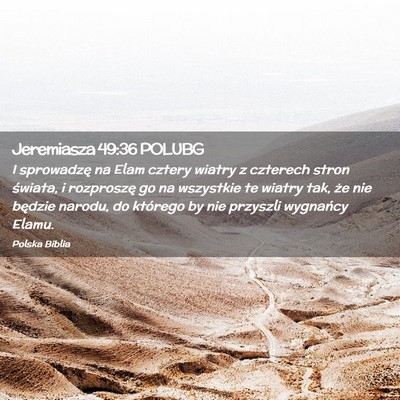 Picture 02 - Jeremiasza 49:36 POLUBG - I sprowadzę na Elam cztery wiatry z czterech - Bible Verse Picture