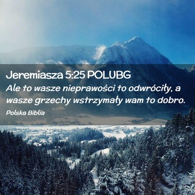 Picture 02 - Jeremiasza 5:25 POLUBG - Ale to wasze nieprawości to odwróciły, a wasze - Bible Verse Picture