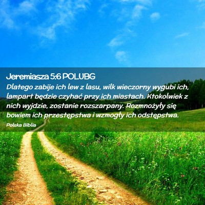 Picture 02 - Jeremiasza 5:6 POLUBG - Dlatego zabije ich lew z lasu, wilk wieczorny - Bible Verse Picture