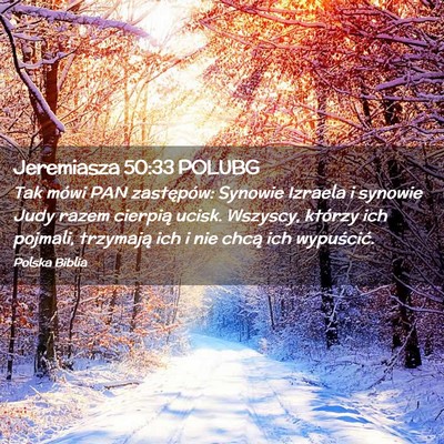 Picture 02 - Jeremiasza 50:33 POLUBG - Tak mówi PAN zastępów: Synowie Izraela i - Bible Verse Picture