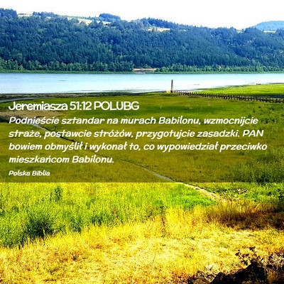 Picture 02 - Jeremiasza 51:12 POLUBG - Podnieście sztandar na murach Babilonu, - Bible Verse Picture
