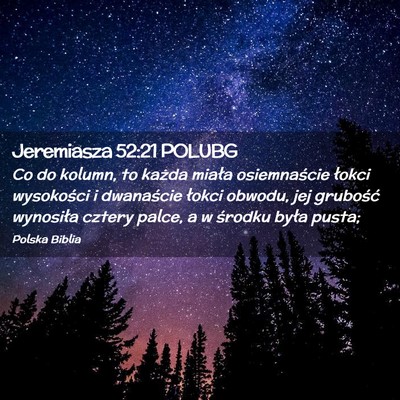 Picture 02 - Jeremiasza 52:21 POLUBG - Co do kolumn, to każda miała osiemnaście - Bible Verse Picture