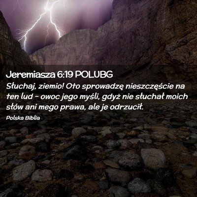 Picture 02 - Jeremiasza 6:19 POLUBG - Słuchaj, ziemio! Oto sprowadzę nieszczęście - Bible Verse Picture