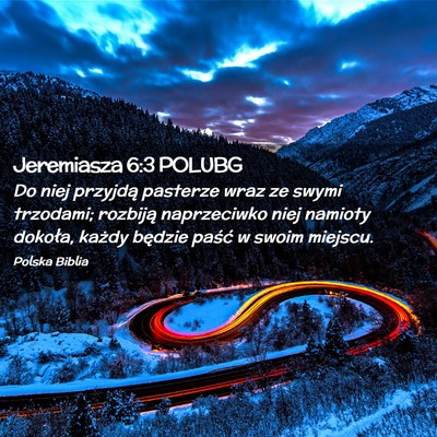 Picture 02 - Jeremiasza 6:3 POLUBG - Do niej przyjdą pasterze wraz ze swymi trzodami; - Bible Verse Picture