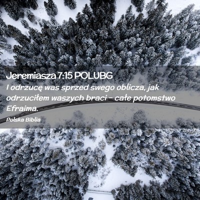 Picture 02 - Jeremiasza 7:15 POLUBG - I odrzucę was sprzed swego oblicza, jak - Bible Verse Picture
