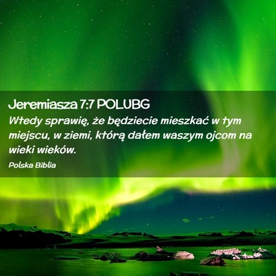 Picture 02 - Jeremiasza 7:7 POLUBG - Wtedy sprawię, że będziecie mieszkać w tym - Bible Verse Picture