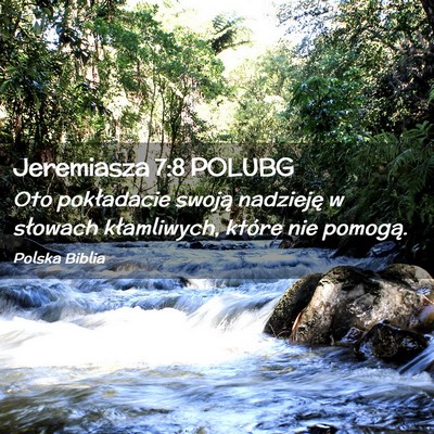 Picture 02 - Jeremiasza 7:8 POLUBG - Oto pokładacie swoją nadzieję w słowach - Bible Verse Picture