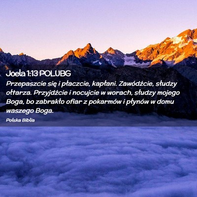 Picture 02 - Joela 1:13 POLUBG - Przepaszcie się i płaczcie, kapłani. - Bible Verse Picture