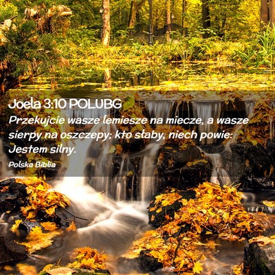 Picture 02 - Joela 3:10 POLUBG - Przekujcie wasze lemiesze na miecze, a wasze - Bible Verse Picture