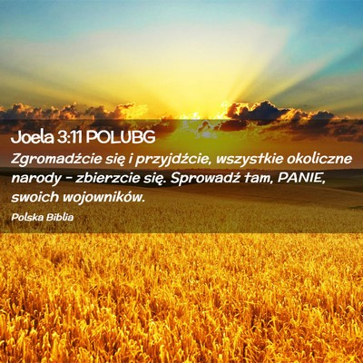 Picture 02 - Joela 3:11 POLUBG - Zgromadźcie się i przyjdźcie, wszystkie - Bible Verse Picture