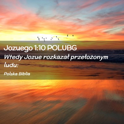 Picture 02 - Jozuego 1:10 POLUBG - Wtedy Jozue rozkazał przełożonym - Bible Verse Picture