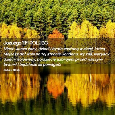 Picture 02 - Jozuego 1:14 POLUBG - Niech wasze żony, dzieci i bydło zostaną w - Bible Verse Picture