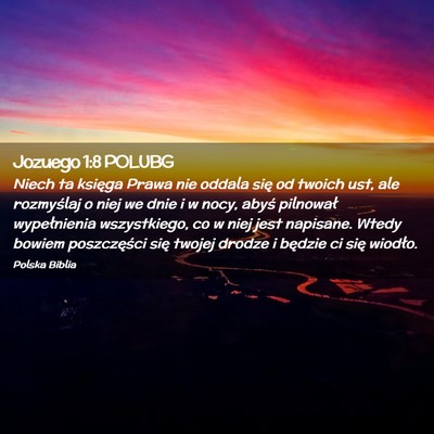 Picture 02 - Jozuego 1:8 POLUBG - Niech ta księga Prawa nie oddala się od twoich - Bible Verse Picture
