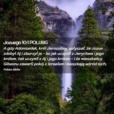 Picture 02 - Jozuego 10:1 POLUBG - A gdy Adonisedek, król Jerozolimy, usłyszał, - Bible Verse Picture