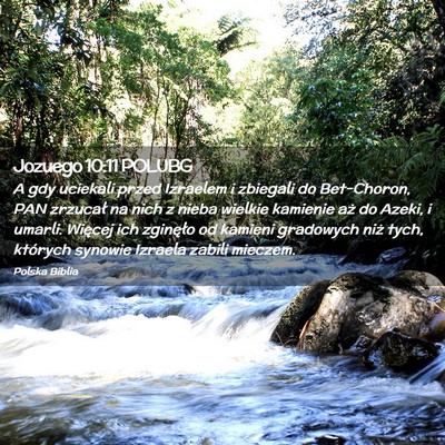 Picture 02 - Jozuego 10:11 POLUBG - A gdy uciekali przed Izraelem i zbiegali do - Bible Verse Picture