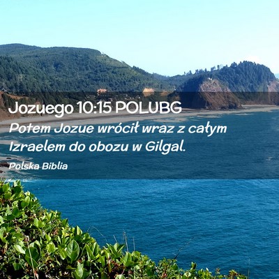 Picture 02 - Jozuego 10:15 POLUBG - Potem Jozue wrócił wraz z całym Izraelem do - Bible Verse Picture