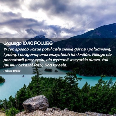 Picture 02 - Jozuego 10:40 POLUBG - W ten sposób Jozue pobił całą ziemię górną - Bible Verse Picture