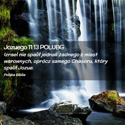 Picture 02 - Jozuego 11:13 POLUBG - Izrael nie spalił jednak żadnego z miast - Bible Verse Picture