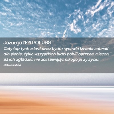 Picture 02 - Jozuego 11:14 POLUBG - Cały łup tych miast oraz bydło synowie Izraela - Bible Verse Picture