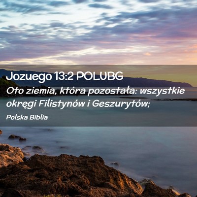 Picture 02 - Jozuego 13:2 POLUBG - Oto ziemia, która pozostała: wszystkie okręgi - Bible Verse Picture