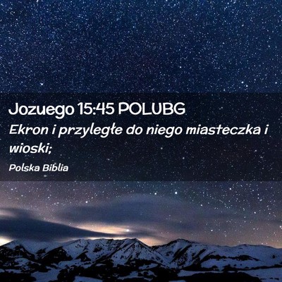 Picture 02 - Jozuego 15:45 POLUBG - Ekron i przyległe do niego miasteczka i - Bible Verse Picture