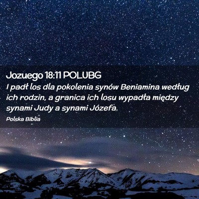 Picture 02 - Jozuego 18:11 POLUBG - I padł los dla pokolenia synów Beniamina - Bible Verse Picture