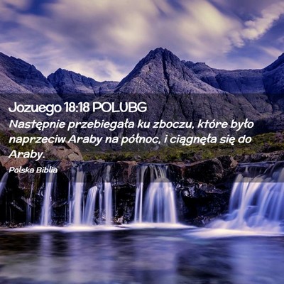 Picture 02 - Jozuego 18:18 POLUBG - Następnie przebiegała ku zboczu, które było - Bible Verse Picture