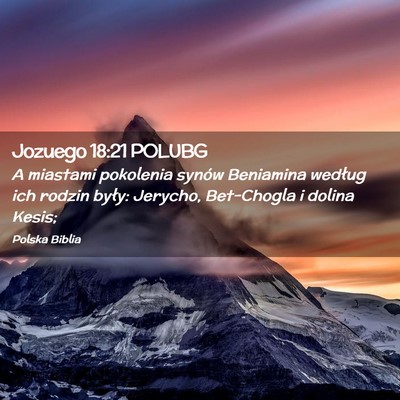 Picture 02 - Jozuego 18:21 POLUBG - A miastami pokolenia synów Beniamina według ich - Bible Verse Picture