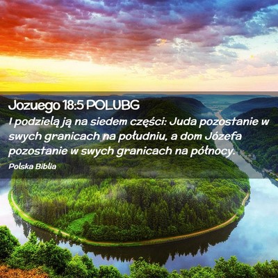 Picture 02 - Jozuego 18:5 POLUBG - I podzielą ją na siedem części: Juda - Bible Verse Picture