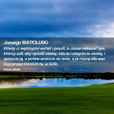 Picture 02 - Jozuego 18:8 POLUBG - Wtedy ci mężczyźni wstali i poszli, a Jozue - Bible Verse Picture